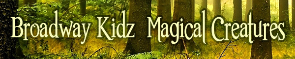 Broadway Kidz: Magical Creatures