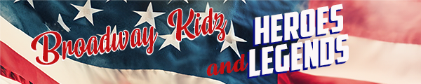 Broadway Kidz: Heroes and Legends