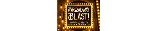 Broadway Blast - Musical Theater Summer Camp